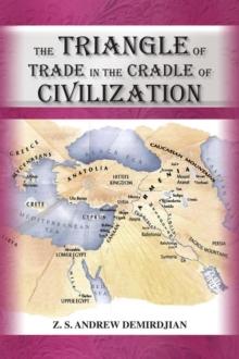 The Triangle of Trade : In the Cradle of Civilization