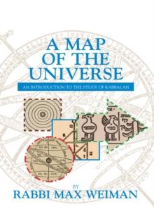 A Map of the Universe : An Introduction to the Study of Kabbalah