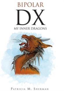 Bipolar Dx : My Inner Dragons