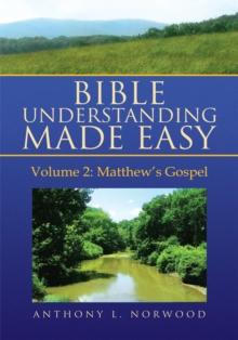 Bible Understanding Made Easy (Vol 2) : Volume 2: Matthew's Gospel