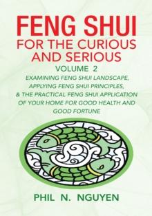 Feng Shui for the Curious and Serious Volume 2 : Volume 2