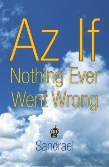 Az If Nothing Ever Went Wrong : Nothing Ever Went Wrong