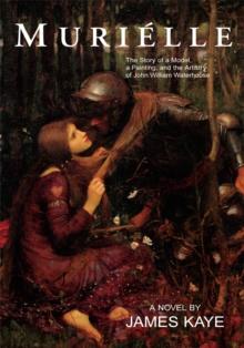 Murielle : The Story of a Model, a Painting, and the Artistry of John William Waterhouse