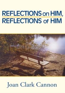 Reflections on Him, Reflections of Him