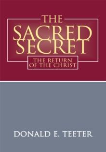 The Sacred Secret : The Return of the Christ