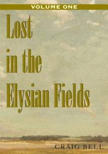 Lost in the Elysian Fields, Volume I : The Masters of Destiny