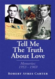 Tell Me the Truth About Love : Memories: 1953-1969