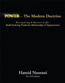 Power - the Modern Doctrine : Build Enduring Productive Relationships & Organizations