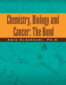 Chemistry, Biology and Cancer: the Bond : The Bond