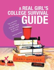 A Real Girl's College Survival Guide