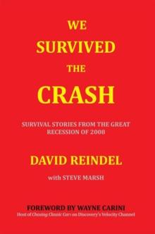 We Survived the Crash : Survival Stories from the Great Recession