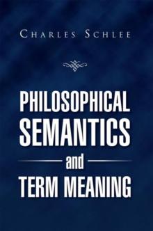 Philosophical Semantics and Term Meaning