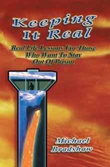 Keeping It Real : Life Lessons Criminal Consequences