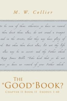 The "Good" Book? : Chapter Ii Book Ii  Exodus 1-40