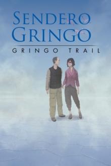 Sendero Gringo : (Gringo Trail)