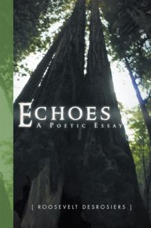 Echoes: Poetic Essay : Poetic Essay