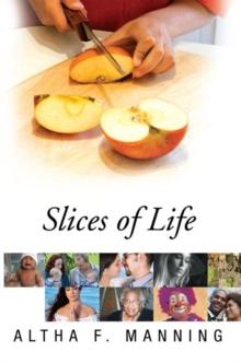 Slices of Life