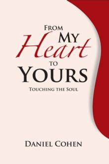 From My Heart to Yours : Touching the Soul