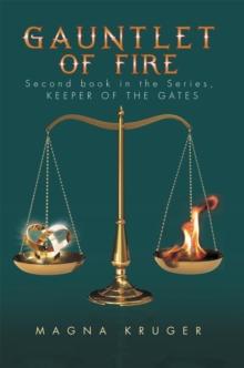 Gauntlet of Fire : 2Nd Book in the Series: Keeper of the Gates