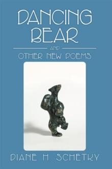 Dancing Bear and Other New Poems