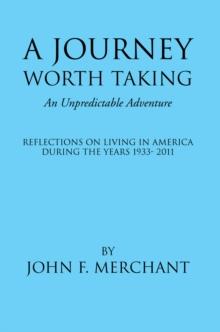 A Journey Worth Taking : An Unpredictable Adventure