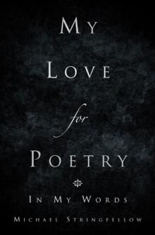 My Love for Poetry : In My Words