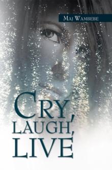 Cry, Laugh, Live