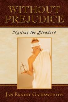 Without Prejudice : Nailing the Standard