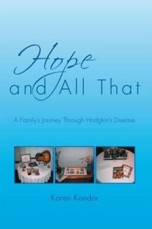 Hope and All That : A Family's Journey Through Hodgkin's Disease