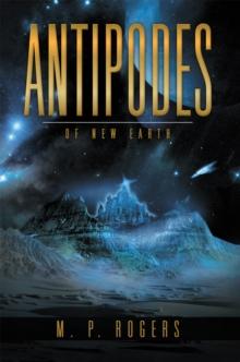 Antipodes : Book Three of the Starship Selene I Series