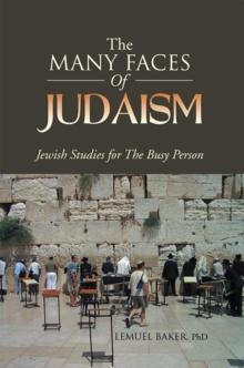 The Many Faces of Judaism : Jewish Studies for the Busy Person