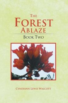 The Forest Ablaze : Book Two