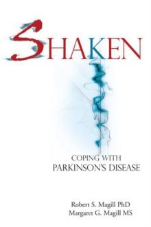 Shaken : Coping with Parkinson Disease