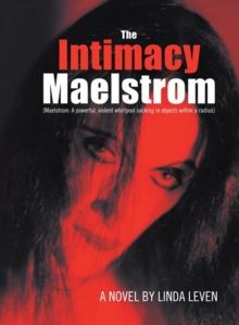 The Intimacy Maelstrom