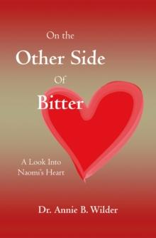 On the Other Side of Bitter : A Look into Naomi's Heart