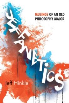 Jeffanetics : Musings of an Old Philosophy Major