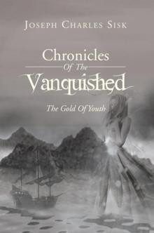 Chronicles of the Vanquished: the Gold of Youth : The Gold of Youth