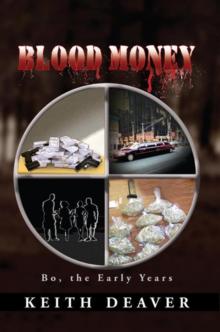 Blood Money : Bo, the Early Years