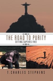 The Road to Purity : Setting Captives Free