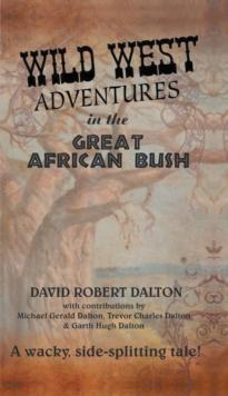 Wild West Adventures in the Great African Bush