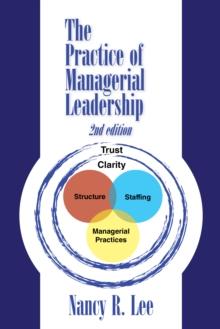 The Practice of Managerial Leadership : Second Edition