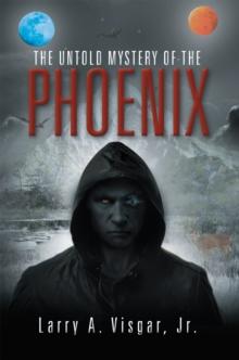 The Untold Mystery of the Phoenix