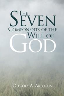 The Seven Components of the Will of God