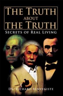 The Truth About the  Truth : Secrets of Real Living