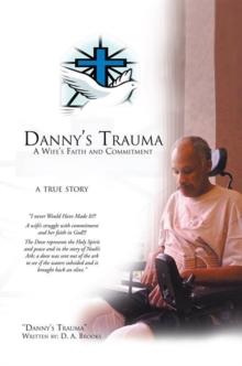 Danny's Trauma : A Wife's Faith and Commitment