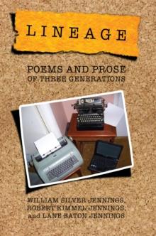 Lineage : Poems and Prose of Three Generations