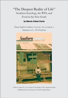 "The Deepest Reality of Life": Southern Sociology, the WPA, and Food in the New South : An article from Southern Cultures 18:2, Summer 2012: The Special Issue on Food