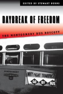 Daybreak of Freedom : The Montgomery Bus Boycott