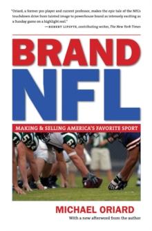 Brand NFL : Making and Selling America's Favorite Sport