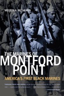 The Marines of Montford Point : America's First Black Marines